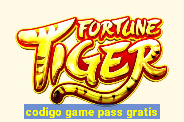 codigo game pass gratis